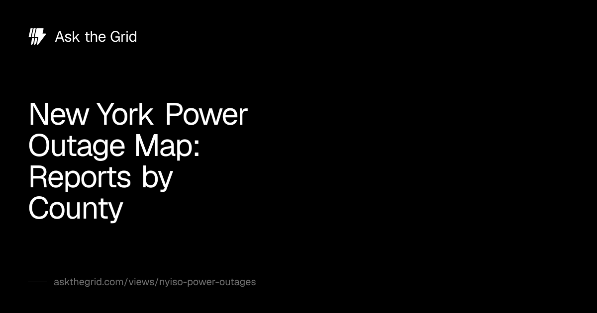 New York Power Outage Map: Reports by County · Ask the Grid